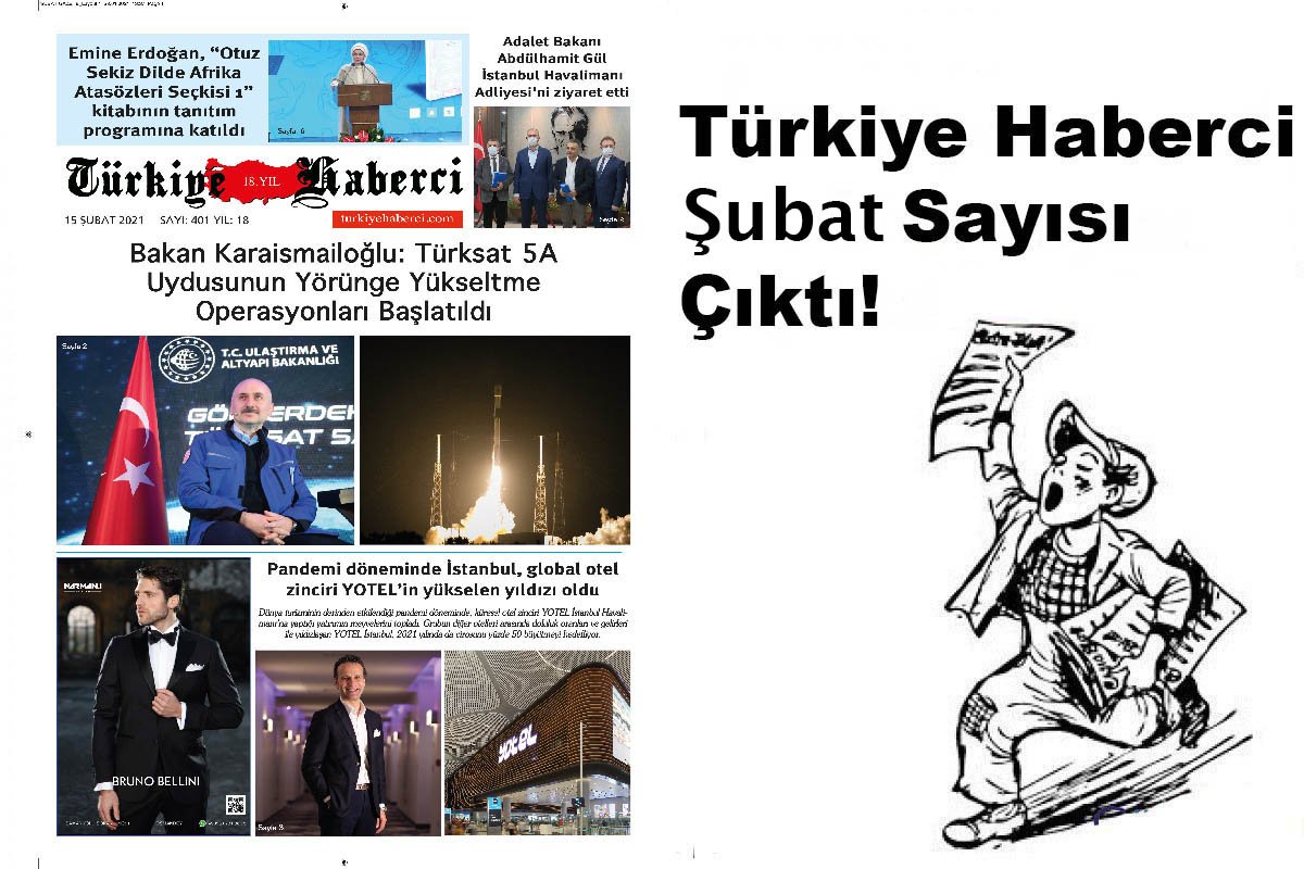 Türkiye Haberci Gazetesi Şubat Sayısı Çıktı!
