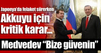 'Akkuyu'da Atılacak Adım Çok Önemli'