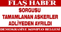 Askerlerin Sorgusu Bitti.