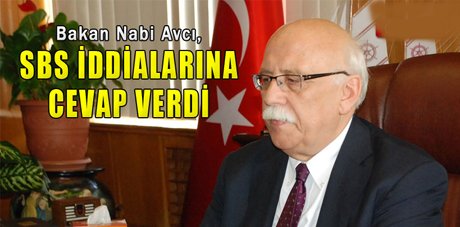 Bakan Nabi Avcı, SBS iddialarına cevap verdi 