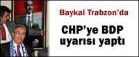 Baykal 'İktidar için Kestirme Yollar Arama'