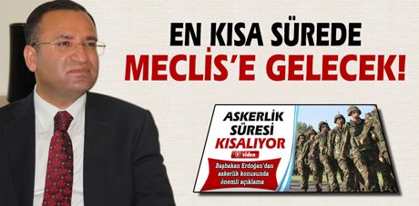 Bekir Bozdağ'dan askerlik süresiyle ilgili açıklama 