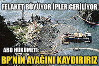ABD Hükümeti İle British Petrol Arasında İpler Gerildi