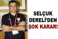 Selçuk Dereli Son Düdüğü Kendisi İçin Çaldı!