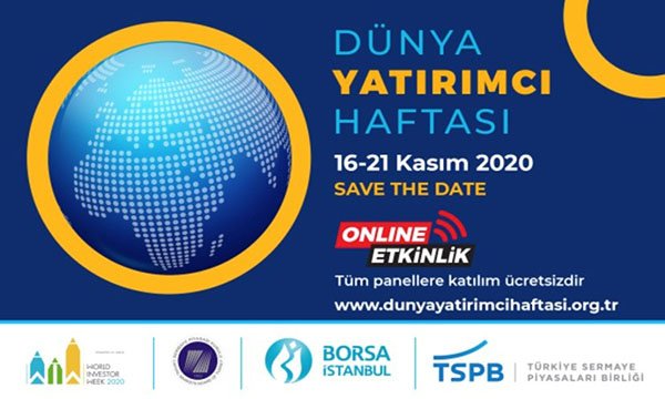Dünya Yatırımcı Haftası 16- 21 Kasım’da İstanbul’da Kutlanacak