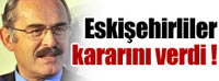 'Eskişehirliler CHP'ye Geçmemi İstiyor'
