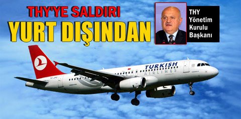 Hamdi Topçu: 'THY'ye siyer saldırı yurt dışından'