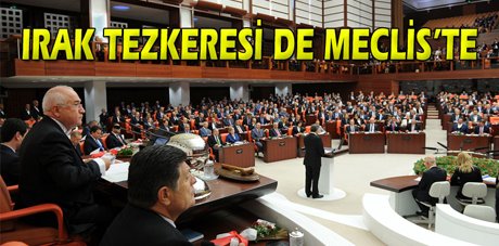 Irak tezkeresi TBMM’de 