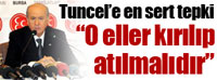 Bahçeli, Tuncel'i Çok Sert Eleştirdi..  