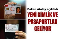 Yeni Kimlik ve Pasaportlar Nisan'da Hazır!