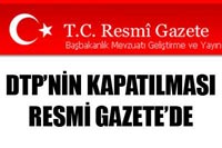 DTP'nin Kapatılması 'Resmi Gazete'de Yayımlandı!