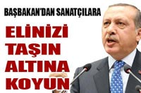 Sanaçılara 'Elinizi Taşın Altına Koyun' dedi!