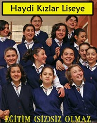 HAYDİ KIZLAR LİSE'YE