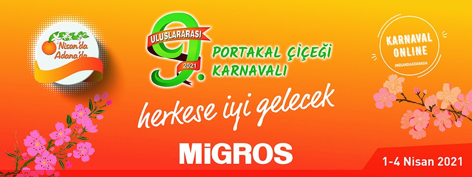 Migros, Adana Portakal Çiçeği Karnavalı’nı Evlere Getiriyor