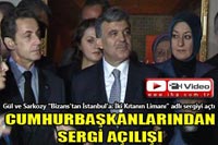 Gül ve Sarkozy'den Sergi Açılışı!