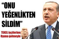 Tekel İşçilerine 'Oyuna Gelmeyin' Dedi.!