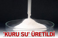 Bilim Dünyası Sınır Tanımıyor; 'Kuru Su'yu Ürettiler!