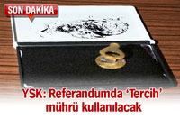 YSK: Rreferandumda 'tercih' Mührü Kullanılacak!