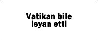 Vatikan; Ölen Kişilerin Yakınlarının Acılarını Paylaşıyoruz'
